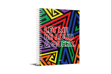 Load image into Gallery viewer, LOUD &amp; QUEER NOTEBOOK
