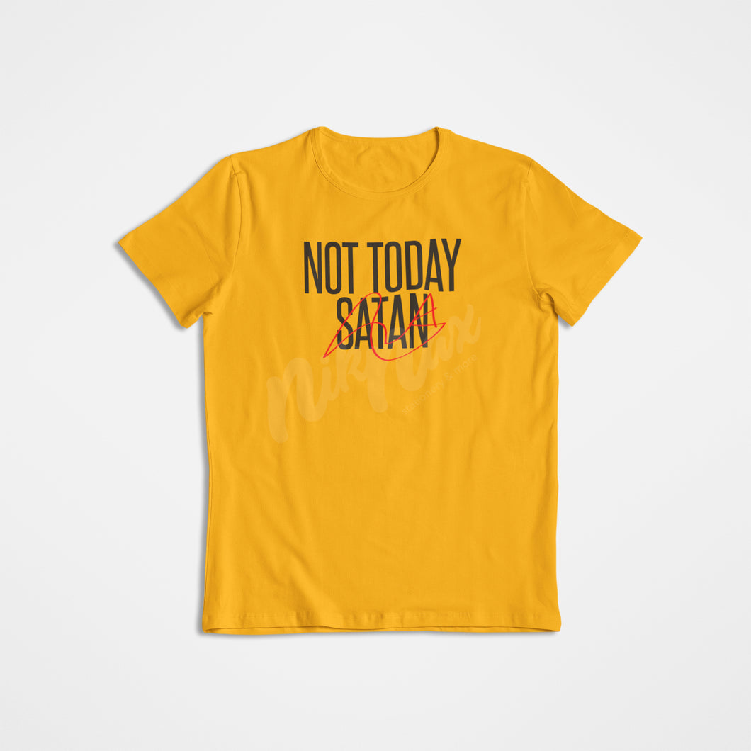 NOT TODAY SHIRT (MULTIPLE COLORS AVAILABLE)