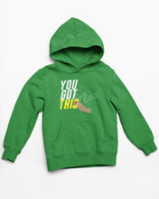 Load image into Gallery viewer, YOU GOT THIS HOODIE (MULTIPLE COLORS AVAILABLE)
